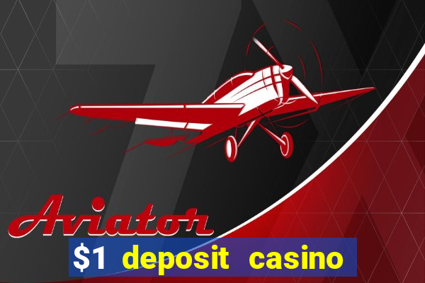 $1 deposit casino 2018 nz